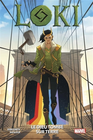 Loki : le dieu tombé sur Terre - Daniel Kibblesmith