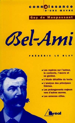 Bel-Ami, Guy de Maupassant - Frédéric Le Blay