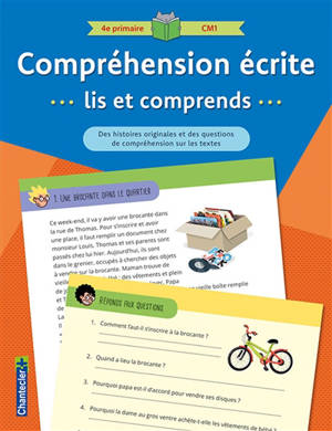 Compréhension écrite, lis et comprends : 4e primaire, CM1 : des histoires originales et des questions de compréhension sur les textes - Kristof de Loose