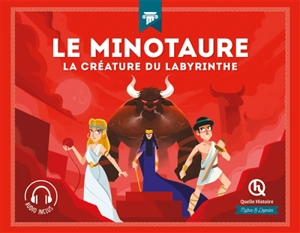 Le Minotaure : la créature du labyrinthe - Julie Gouazé