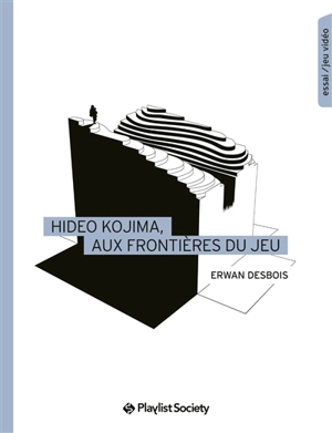 Hideo Kojima : aux frontières du jeu - Erwan Desbois