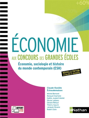 Economie aux concours des grandes écoles : économie, sociologie et histoire du monde contemporain : économie approfondie, 1re et 2e années