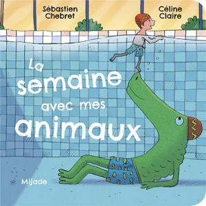 La semaine avec mes animaux - Céline Claire