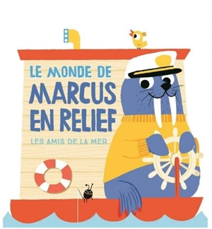 Le monde de Marcus en relief : les amis de la mer - Peskimo