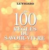 Les 100 règles du savoir-vivre - Laurence Caracalla