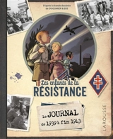 Les enfants de la Résistance : le journal de 1940 à 1943 - Laurent Avezou