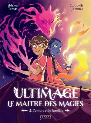 Ultimage, le maître des magies. Vol. 2. L'ombre et la lumière - Adrien Tomas