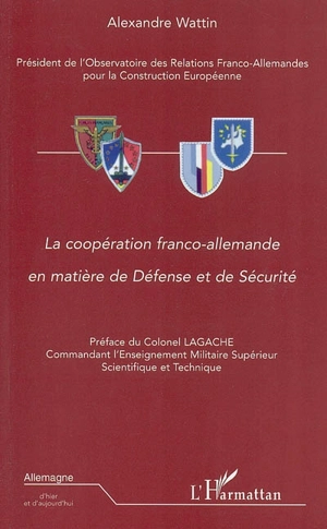 La coopération franco-allemande en matière de défense et de sécurité - Alexandre Wattin