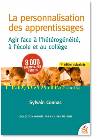 La personnalisation des apprentissages : agir face à l'hétérogénéité, à l'école et au collège - Sylvain Connac