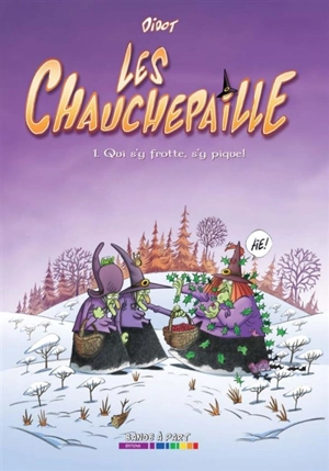 Les Chauchepaille. Vol. 1. Qui s'y frotte, s'y pique ! - Didot