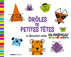 Drôles de petites têtes à dessiner - Ed Emberley