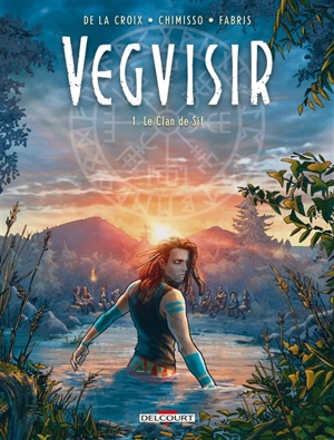 Vegvisir. Vol. 1. Le clan de Sif - Séverine de La Croix