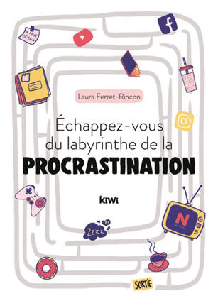 Echappez-vous du labyrinthe de la procrastination - Laura Ferret-Rincon