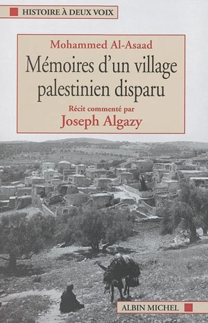 Mémoires d'un village palestinien disparu - Mohammad al- Asad