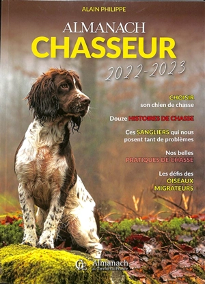 Almanach du chasseur 2022-2023 - Alain Philippe