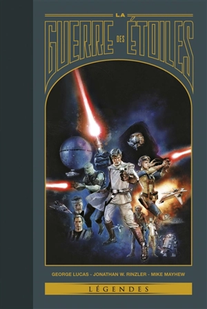 Star Wars : légendes. La guerre des étoiles - George Lucas
