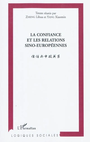 La confiance et les relations sino-européennes - Séminaire interculturel sino-français de Canton (5 ; 2009)