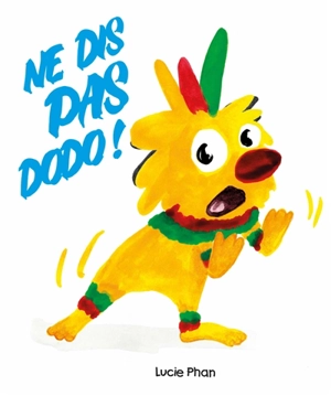 Ne dis pas dodo ! - Lucie Phan