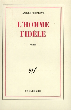 L'homme fidèle - André Thérive