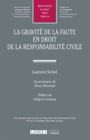 La gravité de la faute en droit de la responsabilité civile - Laureen Sichel