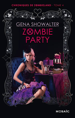 Chroniques de Zombieland. Vol. 4. Zombie party - Gena Showalter