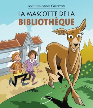 La mascotte de la bibliothèque - Andrée-Anne Gratton