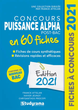 Concours Puissance Alpha post-bac en 60 fiches : conforme au nouveau bac : édition 2021 - Franck Attelan