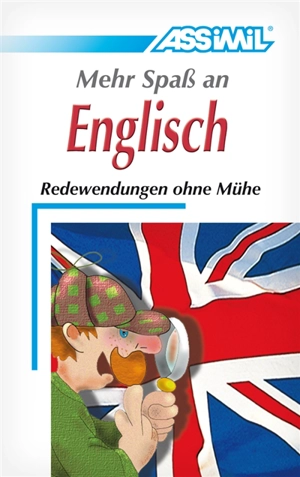 Mehr Spass an Englisch : Redewendungen ohne Mühe - Susanne Gagneur