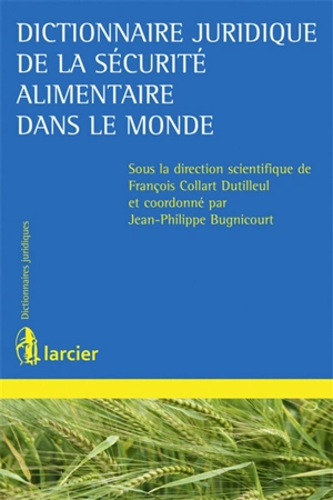 Dictionnaire juridique de la sécurité alimentaire dans le monde