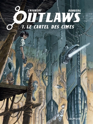 Outlaws. Vol. 1. Le cartel des cimes - Sylvain Runberg