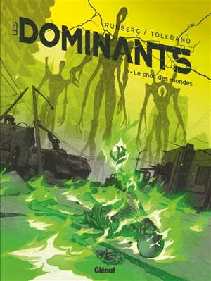 Les dominants. Vol. 3. Le choc des mondes - Sylvain Runberg