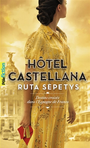 Hôtel Castellana : destins croisés dans l'Espagne de Franco - Ruta Sepetys