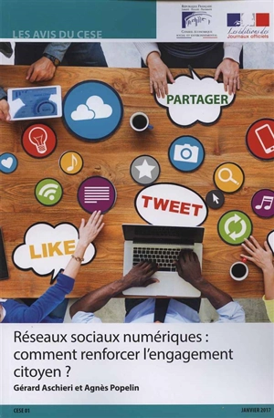 Réseaux sociaux numériques : comment renforcer l'engagement citoyen ? : mandature 2015-2020, séance du 10 janvier 2017 - France. Conseil économique, social et environnemental