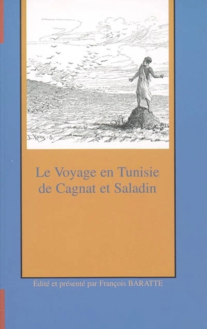 Le voyage en Tunisie de R. Cagnat et H. Saladin - René Cagnat