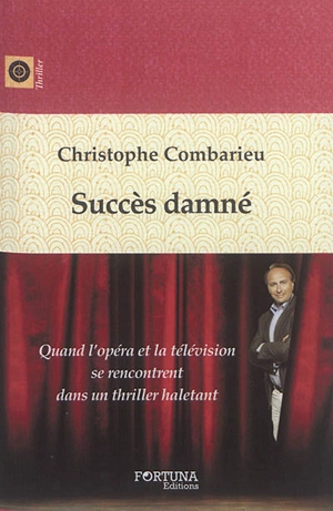 Succès damné - Christophe Combarieu