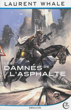 Les damnés de l'asphalte - Laurent Whale