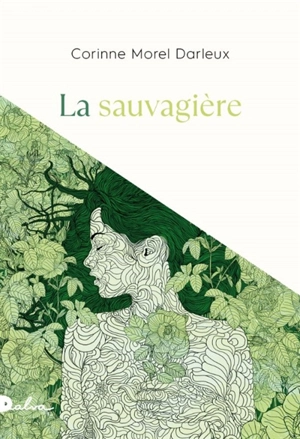 La sauvagière - Corinne Morel Darleux