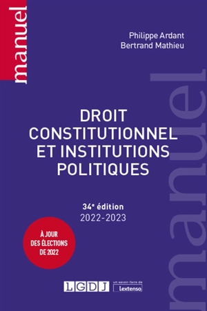 Droit constitutionnel et institutions politiques : 2022-2023 - Philippe Ardant