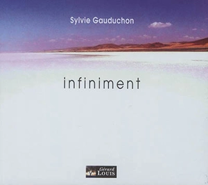 Infiniment - Sylvie Gauduchon