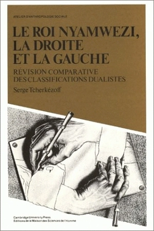 Le Roi Nyamwezi, la droite et la gauche : révision comparative des classifications dualistes - Serge Tcherkézoff