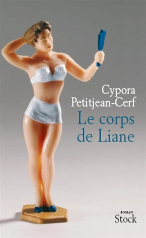 Le corps de Liane - Cypora Petitjean-Cerf