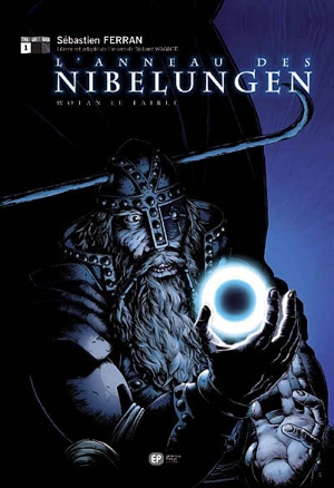 L'anneau des Nibelungen. Vol. 1. Wotan le faible - Sébastien Ferran