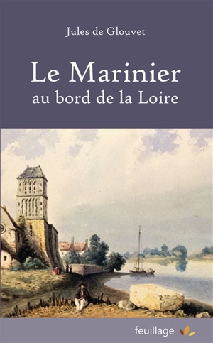 Le marinier au bord de la Loire - Jules Quesnay de Beaurepaire