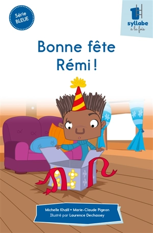 Bonne fête Rémi ! - Michelle Khalil