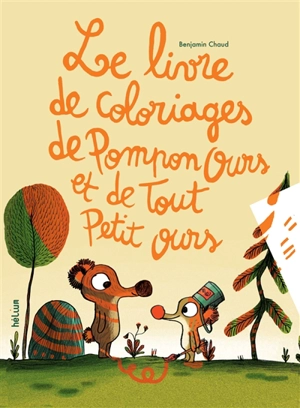 Le livre de coloriages de Pompon ours et de Tout Petit ours - Benjamin Chaud