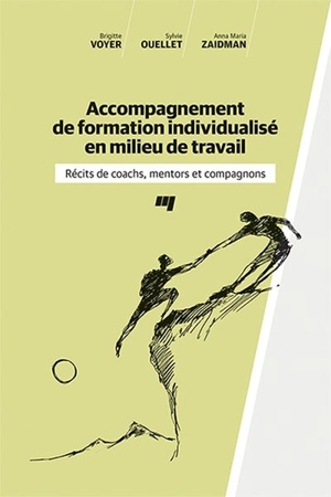 Accompagnement de formation individualisé en milieu de travail : récits de coachs, mentors et compagnons - Brigitte Voyer