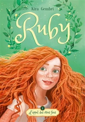 Ruby. Vol. 1. L'appel des êtres fées - Kira Gembri