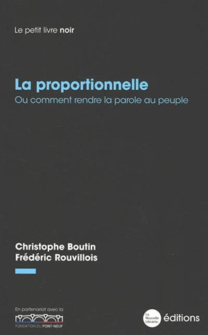 La proportionnelle ou Comment rendre la parole au peuple - Christophe Boutin
