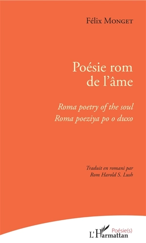 Poésie rom de l'âme. Roma poetry of the soul. Roma poeziya po o duxo - Félix Monget