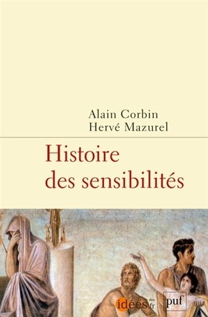 Histoire des sensibilités - Alain Corbin